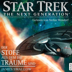 : Star Trek - The Next Generation - James Swallow - Der Stoff, aus dem die Träume sind
