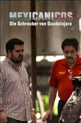 : Mexicanicos - Die Schrauber von Guadalajara S01 2014  German AC3 microHD x264 - MBATT