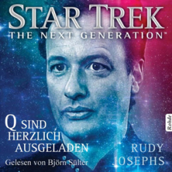 : Star Trek - The Next Generation - Rudy Josephs - Q sind herzlich ausgeladen