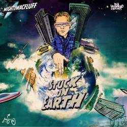 : MightyMacFluff - Stuck On Earth (2021)