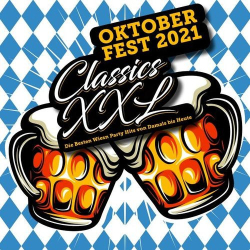 : Oktoberfest CLASSICS XXL : Die besten Wiesn Party Hits von damals bis heute (2021)