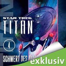 : Star Trek - Titan -4- Schwert des Damokles