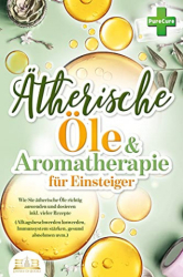 : Johanna Bernstein - Aetherische Oele & Aromatherapieagsbeschwerden loswerden,gesund abnehmen uvm )