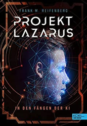: Frank Maria Reifenberg - Projekt Lazarus