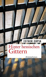 : Esther Copia - Hinter hessischen Gittern