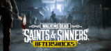 : The Walking Dead Saints and Sinners Aftershocks Vr-Vrex
