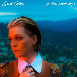 : Brandi Carlile - In These Silent Days (2021)