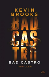 : Kevin Brooks - Bad Castro