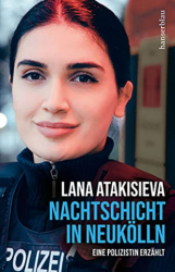 : Lana Atakisieva - Nachtschicht in Neukoelln