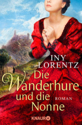 : Iny Lorentz - Die Wanderhure & die Nonne
