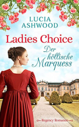 : Lucia Ashwood & Nicole S  Valentin - Ladies Choice der hoellische Marquess