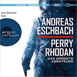 : Andreas Eschbach - Perry Rhodan - Das größte Abenteuer