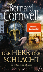 : Bernard Cornwell - Uhtred-Saga 13 - Der Herr der Schlacht
