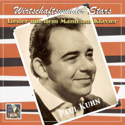 : Paul Kuhn - Wirtschaftswunder Stars: Lieder und Swing mit dem Mann am Klavier (2021)