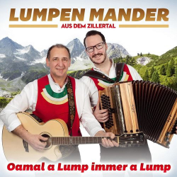 : Lumpen Mander aus dem Zillertal - Oamal a Lump immer a Lump (2021)