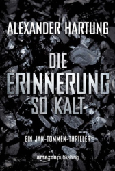 : Alexander Hartung - Die Erinnerung so kalt