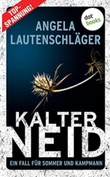 : Angela Lautenschläger - Kalter Neid: Ein Fall für Sommer und Kampmann