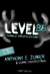 : Anthony E. Zuiker - Level 26 Bd. 2 - Dunkle Prophezeiung
