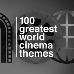 : FLAC - 100 Greatest World Cinema Themes [2015] 