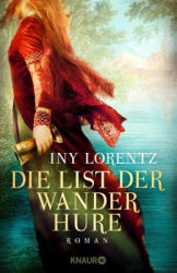 : Iny Lorentz - Die List der Wanderhure