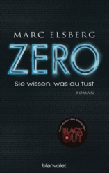 : Marc Elsberg - ZERO - Sie wissen, was du tust