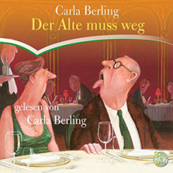 : Carla Berling - Der Alte muss weg