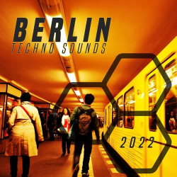 : Berlin Techno Sounds 2022 (2021)