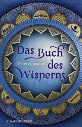 : Peter Schwindt - Das Buch des Wisperns