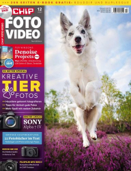 : Chip Foto Video Magazin No 12 Dezember 2021
