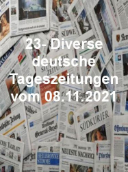 : 23- Diverse deutsche Tageszeitungen vom 08  November 2021
