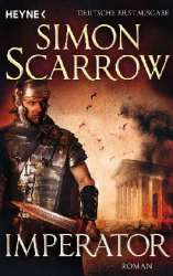 : Simon Scarrow - Rom XVI - Imperator