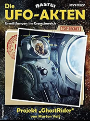 : Marten Veit - Die Ufo-Akten 01 - Projekt Ghost Rider
