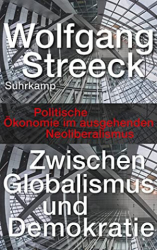 : Wolfgang Streeck - Zwischen Globalismus und Demokratie