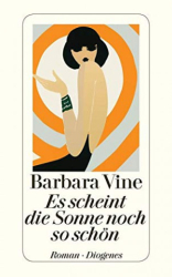 : Vine, Barbara - Es scheint die Sonne noch so schön