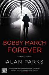 : Alan Parks - Bobby March forever