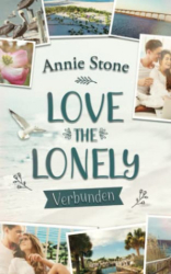 : Annie Stone - Love the Lonely Verbunden