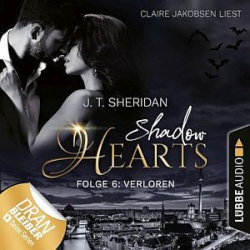 : J.T. Sheridan - Shadow Hearts 6 - Verloren (ungekürzt)