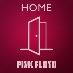 : Pink Floyd - Home (2021) [FLAC]