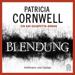 : Patricia Cornwell - 21 - Blendung
