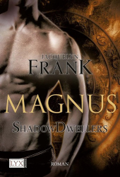 : Jacquelyn Frank - Shadowdwellers - Magnus
