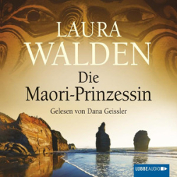 : Laura Walden - Die Maori-Prinzessin