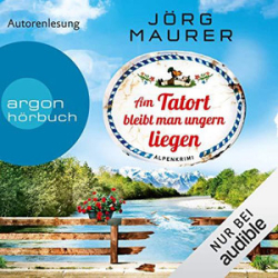 : Jörg Maurer - Am Tatort bleibt man ungern liegen