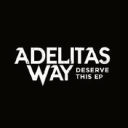 : Adelitas Way - Deserve This (EP) (2015)