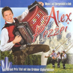 : Alex Pezzei - Wenn i auf Bergeshöh'n steh (2010)