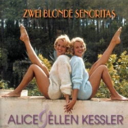 : Alice & Ellen Kessler - Zwei blonde Senoritas (2003)