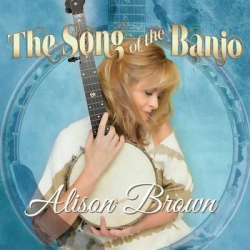 : Alison Brown - The Song Of The Banjo (2015)