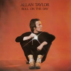 : Allan Taylor - Roll on the Day (1980)