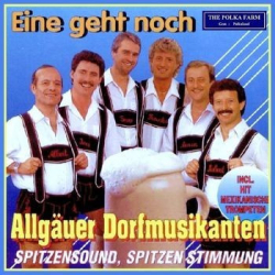 : Allgäuer Dorfmusikanten - Eine geht noch (1995)