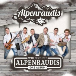 : Alpenraudis - Wir Sind Die Alpenraudis (2016)