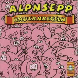 : Alpnsepp - Bauernregeln (1999)